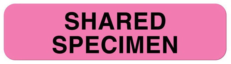 UAL Pre-Printed Label Laboratory Use White Paper SHARED SPECIMEN Lab / Specimen